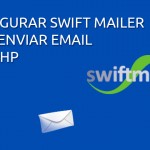 Configurar Swift Mailer para enviar Email con PHP