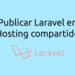 Publicar Laravel en Hosting compartido